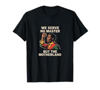 We Serve No Master But The Motherland Africa T-Shirt