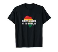 We Serve No Master But The Motherland Africa T-Shirt