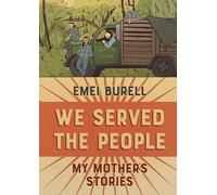 We Served the People: My Mother's Stories