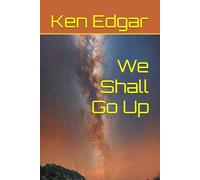 We Shall Go Up
