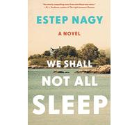 We Shall Not All Sleep: A Novel