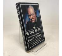 We Shall Not Fail: The Inspiring Leadership of Winston Churchill