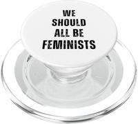 We Should All Be Feminists - Funny Feminism Statement Quote PopSockets PopGrip for MagSafe