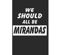 We Should All Be Mirandas: Notebook / Journal / 110 Lined Pages