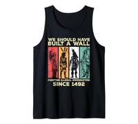 We Should Have Built a Wall Retro Native American History Tank Top