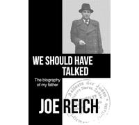 We Should Have Talked: The biography of my father