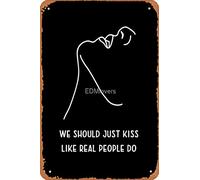 We should just kiss like real people do Hozier Art Print Retro Metal Tin Vintage Sign 12 X 8 Inch Home Bar Man Cave Wall Decor