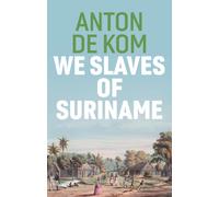 We Slaves of Suriname
