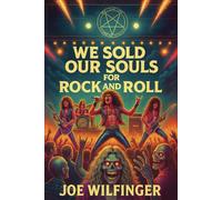 We Sold Our Souls for Rock and Roll