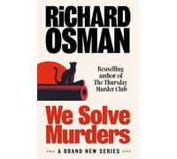 We Solve Murders: The Sunday Times #1 bestselling murder mystery from the author of The Thursday Murder Club (Steve & Amy Wheeler, 1)
