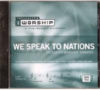 "We Speak to Nations" as originally recorded by the Integrity Worship Singers (Accompaniment Tracks from the Original Multi-Track Masters/ Lyrics Enclosed)