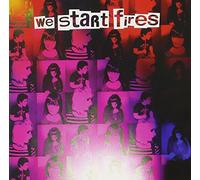 We Start Fires - We Start Fires