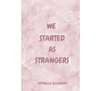 We started as strangers (Unexpected Connection)