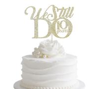 We Still Do 10 Years Cake Topper, 10th Wedding Anniversary Cake Decor, Vow Renewal Party Decorations Gold Glitter