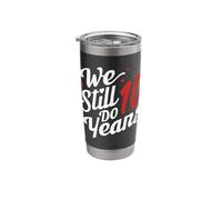 We Still Do 10 Years Funny Couple 10th Wedding Anniversary Stainless Steel Insulated Tumbler