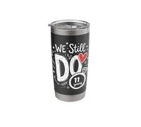 We Still Do 11 Years Funny Couple 11th Wedding Anniversary Stainless Steel Insulated Tumbler