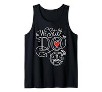 We Still Do 11 Years Funny Couple 11th Wedding Anniversary Tank Top