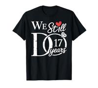 We Still Do 17 Years Funny Couple 17th Wedding Anniversary T-Shirt