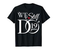 We Still Do 19 Years Funny Couple 19th Wedding Anniversary T-Shirt