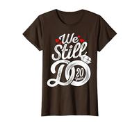We Still Do 20 Years Funny Couple 20th Wedding Anniversary T-Shirt, Women, Brown, X-Large