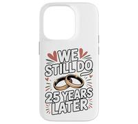 We Still Do 25 Years, Later We Still Do Case for iPhone 14 Pro