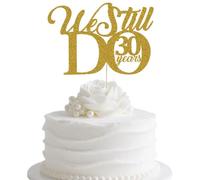 We Still Do 30 Years Cake Topper, 30th Wedding Anniversary Cake Decor, Vow Renewal Party Decorations Gold Glitter