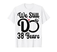 We Still Do 38 Years - Couple 38th Wedding Anniversary T-Shirt