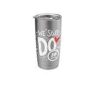 We Still Do 38 Years Funny Couple 38th Wedding Anniversary Stainless Steel Insulated Tumbler