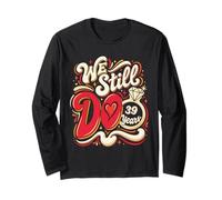 We Still Do 39 Years Funny Couple 39th Wedding Anniversary Long Sleeve T-Shirt