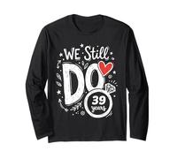 We Still Do 39 Years Funny Couple 39th Wedding Anniversary Long Sleeve T-Shirt