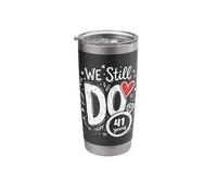 We Still Do 41 Years Funny Couple 41st Wedding Anniversary Stainless Steel Insulated Tumbler