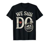 We Still Do 42 Years Funny Couple 42nd Wedding Anniversary T-Shirt