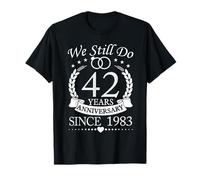 We Still Do 42 Years Since 1983 42nd Wedding Anniversary T-Shirt