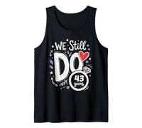 We Still Do 43 Years Funny Couple 43rd Wedding Anniversary Tank Top