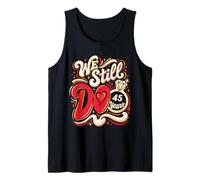 We Still Do 45 Years Funny Couple 45th Wedding Anniversary Tank Top