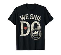 We Still Do 46 Years Funny Couple 46th Wedding Anniversary T-Shirt