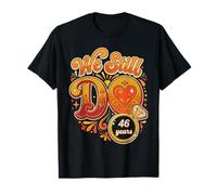 We Still Do 46 Years Funny Couple 46th Wedding Anniversary T-Shirt