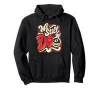 We Still Do 47 Years Funny Couple 47th Wedding Anniversary Pullover Hoodie
