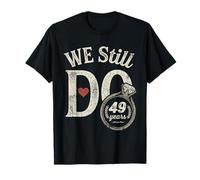We Still Do 49 Years Funny Couple 49th Wedding Anniversary T-Shirt