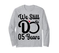 We Still Do 5 Years - Couple 5th Wedding Anniversary Long Sleeve T-Shirt