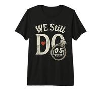 We Still Do 5 Years Funny Couple 5th Wedding Anniversary Premium T-Shirt