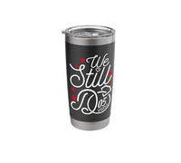 We Still Do 5 Years Funny Couple 5th Wedding Anniversary Stainless Steel Insulated Tumbler