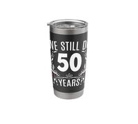 We Still Do 50 Years Funny Couple 50th Wedding Anniversary Stainless Steel Insulated Tumbler