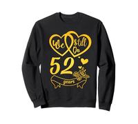 We Still Do 52 Years Funny 52nd Wedding Anniversary Couple Sweatshirt