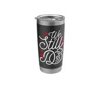 We Still Do 55 Years Funny Couple 55th Wedding Anniversary Stainless Steel Insulated Tumbler