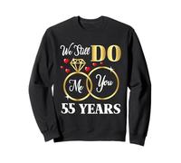 We Still Do 55 Years Of Marriage 55th Wedding Anniversary Sweatshirt