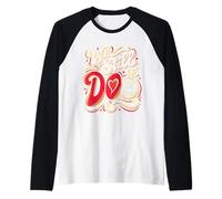 We Still Do 57 Years Funny Couple 57th Wedding Anniversary Raglan Baseball Tee