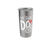 We Still Do 57 Years Funny Couple 57th Wedding Anniversary Stainless Steel Insulated Tumbler