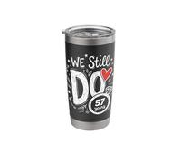 We Still Do 57 Years Funny Couple 57th Wedding Anniversary Stainless Steel Insulated Tumbler