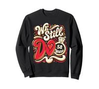 We Still Do 58 Years Funny Couple 58th Wedding Anniversary Sweatshirt